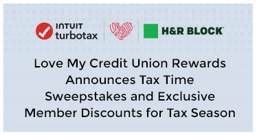 Love My Credit Union Rewards Announces Tax Time Sweepstakes and Exclusive Member Discounts for Tax Season