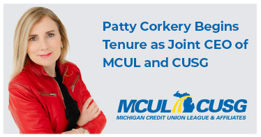 PATTY CORKERY BEGINS TENURE AS JOINT CEO OF MCUL AND CUSG