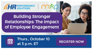 Attend the webinar Building Stronger Relationships: The Impact of Employee Engagement on October 10, 2024.