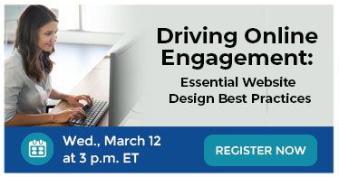 Attend the 'Driving Online Engagement: Essential Website Design Best Practices' webinar on March 12, 2025.